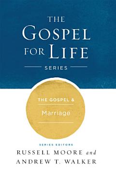 The The Gospel & Marriage