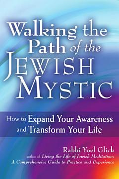 Walking the Path of the Jewish Mystic