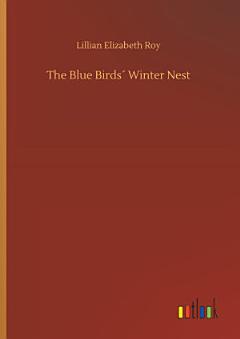 The Blue Birds ́ Winter Nest