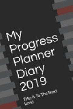 My Progress Planner Diary 2019