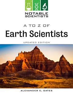 A to Z of Earth Scientists, Updated Edition