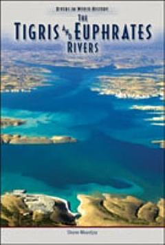 The Tigris & Euphrates River [i.e. Rivers]