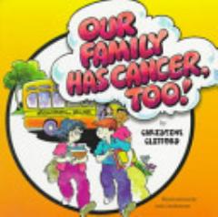 Our Family Has Cancer, Too!