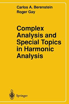 Complex Analysis and Special Topics in Harmonic Analysis