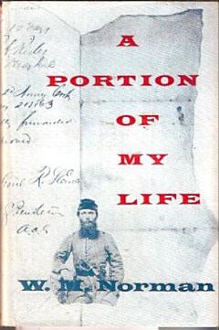 A Portion Of My Life; Being Of Short & Imperfect History Written While A Prisoner Of War On Johnson’s Island, 1864