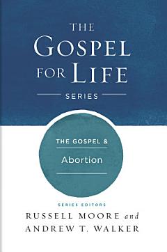 The Gospel & Abortion