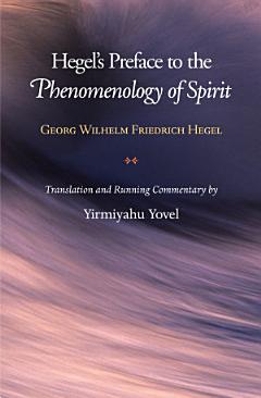 Hegel\'s Preface to the Phenomenology of Spirit