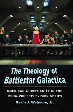 The Theology of Battlestar Galactica