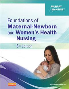 Foundations of Maternal-Newborn and Women\'s Health Nursing