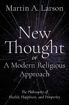 New Thought, or A Modern Religious Approach