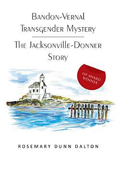 Bandon-Vernal Transgender Mystery the Jacksonville-Donner Story