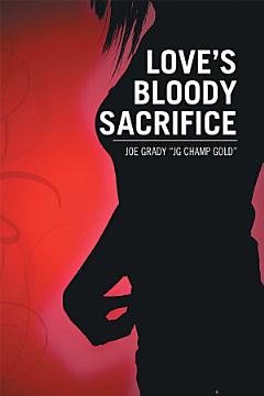 Love\'s Bloody Sacrifice