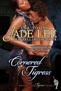 Cornered Tigress (The Way of The Tigress, Book 5)