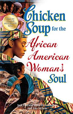 Chicken Soup for the African American Woman\'s Soul