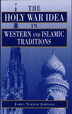 Holy War Idea in Western and Islamic Traditions