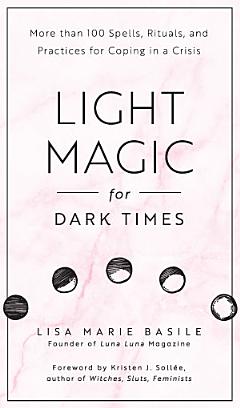 Light Magic for Dark Times