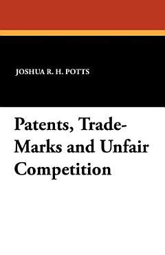 Patents, Trade-Marks and Unfair Competition