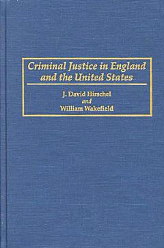 Criminal Justice in England and the United States