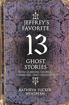 Jeffrey\'s Favorite 13 Ghost Stories