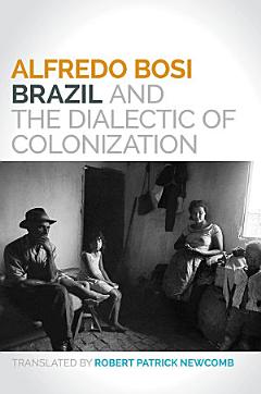 Brazil and the Dialectic of Colonization