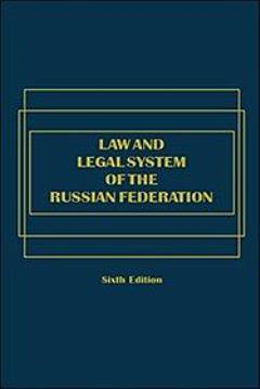 Law and Legal System of the Russian Federation - Sixth Edition