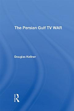 The Persian Gulf TV War