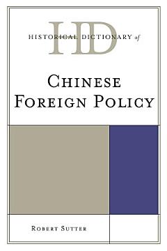 Historical Dictionary of Chinese Foreign Policy