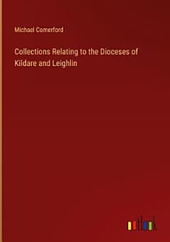 Collections Relating to the Dioceses of Kildare and Leighlin