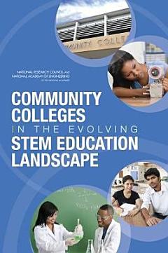 Community Colleges in the Evolving STEM Education Landscape