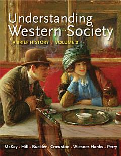 Understanding Western Society, Volume 2: From the Age of Exploration to the Present