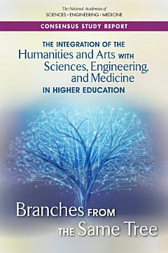 The Integration of the Humanities and Arts with Sciences, Engineering, and Medicine in Higher Education