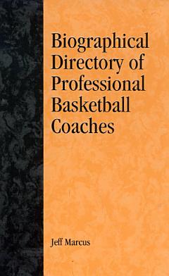 A Biographical Directory of Professional Basketball Coaches