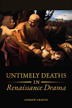 Untimely Deaths in Renaissance Drama