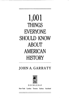 1,001 Things Everyone Should Know about American History