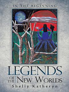 Legends of the New Worlds