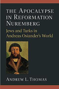 The Apocalypse in Reformation Nuremberg