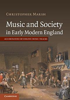 Music and Society in Early Modern England