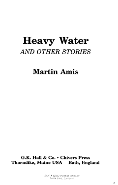 Heavy Water and Other Stories