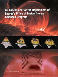 An Assessment of the Department of Energy\'s Office of Fusion Energy Sciences Program