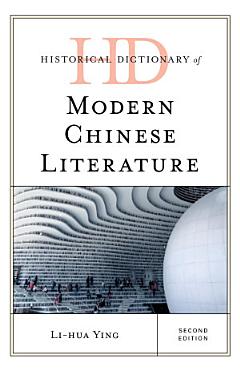 Historical Dictionary of Modern Chinese Literature