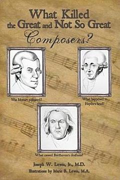 What Killed the Great and Not So Great Composers?