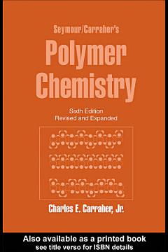 Seymour/Carraher\'s Polymer Chemistry