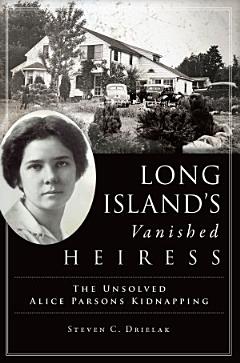 Long Island\'s Vanished Heiress