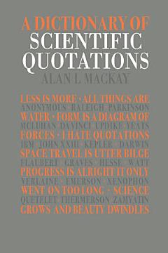 A Dictionary of Scientific Quotations