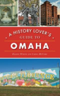 History Lover\'s Guide to Omaha