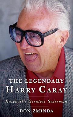 The Legendary Harry Caray