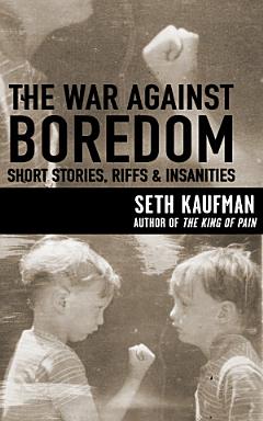 The War Against Boredom