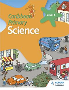 Caribbean Primary Science Book 5