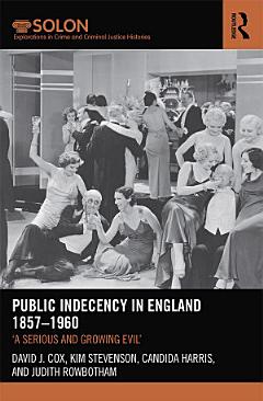 Public Indecency in England 1857-1960