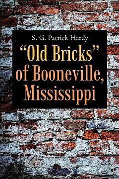 “Old Bricks” of Booneville, Mississippi